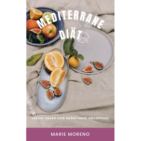 Hörbuch: Mediterrane Diät Lecker essen und abnehmen