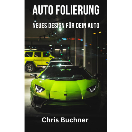 Ebook Auto Folierer Neues Design für dein Auto