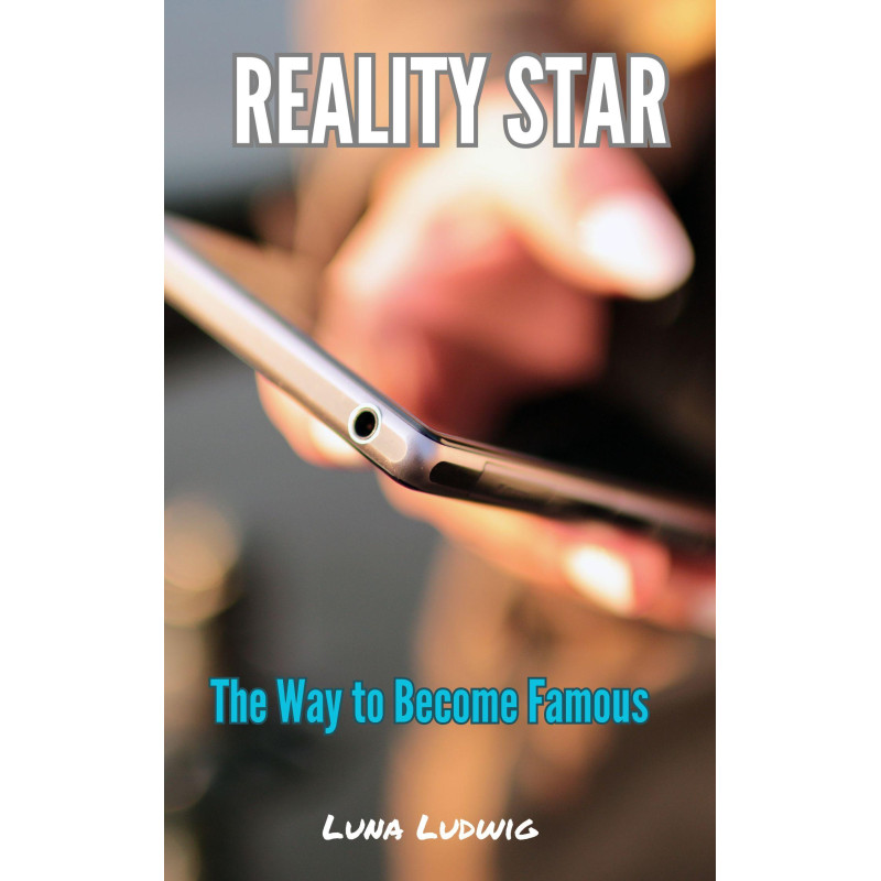 Ebook REALITY STAR, The Way to Become Famous Ebook REALITY STAR, The Way to Become Famous