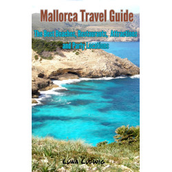 Ebook Mallorca Travel Guide, The Best Beaches, Restaurants, Attractions and Party Locations