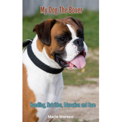 Ebook My Dog The Boxer, Handling, Nutrition, Education and Care