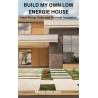 Ebook BUILD MY OWN LOW ENERGIE HOUSE, Heat Pump, Solar and Thermal Insulation