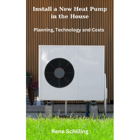 Ebook Install a New Heat Pump in the House, Planning, Technology and Costs