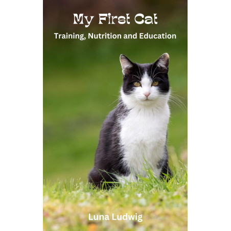 ebook My First Cat, Training, Nutrition and Education