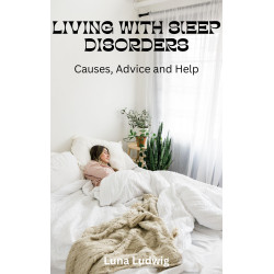 Ebook LIVING WITH SLEEP DISORDERS, Causes, Advice and Help