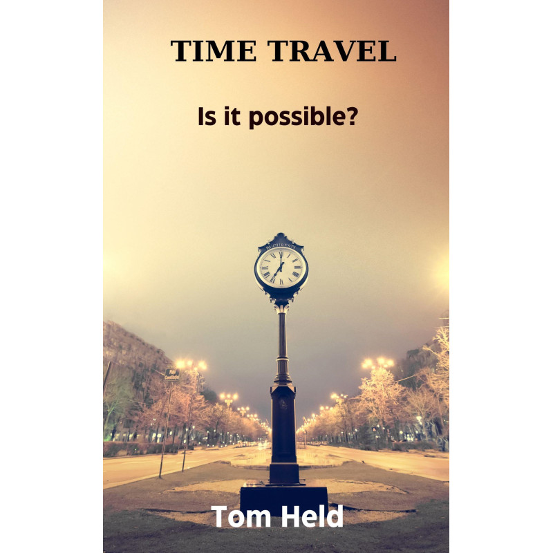 Ebook Time Travel, Is it Possible Ebook Time Travel, Is it Possible