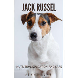Ebook Jack Russel Nutrition, Education and Care