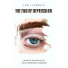 Ebook The End of Depression, important information you need to about depression