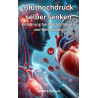 Ebook Bluthochdruck selber senken, Ernährung bei Bluthochdruck und Behandlung